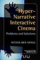 Hyper-Narrative Interactive Cinema, Nitzan Ben Shaul 
