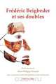 Frederic Beigbeder Et Ses Doubles., 