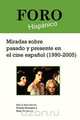 Miradas Sobre Pasado y Presente En El Cine Espanol (1990-2005)., 
