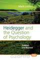 Heidegger and the Question of Psychology, Mark Letteri 