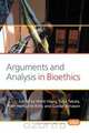Arguments and Analysis in Bioethics., 