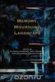 Memory, Mourning, Landscape., 