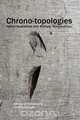 Chrono-Topologies, 