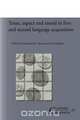 Tense, Aspect and Mood in First and Second Language Acquisition, 