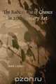 The Radical Use of Chance in 20th Century Art, Denis Lejeune 