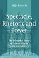 Spectacle, Rhetoric and Power, Stijn Bussels 