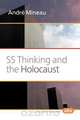 SS Thinking and the Holocaust, Andr Mineau 