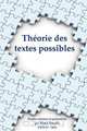 Theorie Des Textes Possibles, 