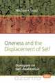 Oneness and the Displacement of Self, Michael Krausz 