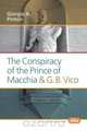 The Conspiracy of the Prince of Macchia & G. B. Vico, Giorgio A. Pinton 