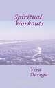 Spiritual Workouts, Vera Daroga 