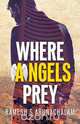 Where Angels Prey, Ramesh S Arunachalam 