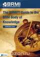 The BRMP® Guide to the BRM Body of Knowledge, BRMI 