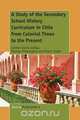 A Study of the Secondary School History Curriculum in Chile from Colonial Times to the Present, Carmen Gloria Zuniga 