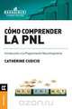 Como comprender la PNL, Catherine Cudicio 