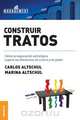 Construir tratos, Carlos Altschul 