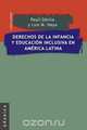 Derechos de La Infancia y Educacion Inclusiva En America Latina, Luis Maria Naya 