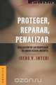 Proteger, Reparar, Penalizar, Irene V. Intebi 