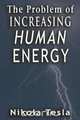 Problem of Increasing Human Energy, Nikola Tesla 