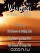 The Wisdom of Wallace D. Wattles - Including, Wallace D. Wattles 