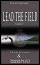 LEAD THE FIELD By Earl Nightingale - Lesson 2, Earl Nightingale 