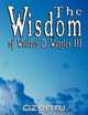 The Wisdom of Wallace D. Wattles III - Including, Wallace D. Wattles 
