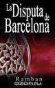 La Disputa de Barcelona - Por que los Judios no creen en Jesus?, Ramban 