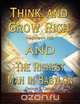 Think and Grow Rich by Napoleon Hill and the Richest Man in Babylon by George S. Clason, Napoleon Hill 