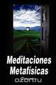 Meditaciones Metafisicas / Metaphysical Meditations, Rene Descartes 
