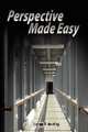 Perspective Made Easy, Ernest R. Norling 