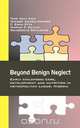 Beyond Benign Neglect, 