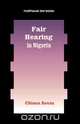 Fair Hearing in Nigeria, Chinua Asuzu 