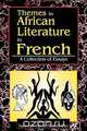 Themes in African Literature in French, 