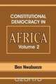 Constitutional Democracy in Africa. Vol. 2. Constitutionalism, Authoritarianism and Statism, Ben Nwabueze 