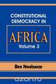 Constitutional Democracy in Africa. Vol. 3. the Pillars Supporting Constitutional Democracy, Ben Nwabueze 