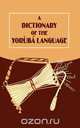 A Dictionary of the Yoruba Language, 