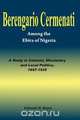 Berengario Cermenati among the Igbirra (Ebira) of Nigeria. A study in colonial, missionary and local politics, 1897-1925, Edmund M. Hogan 