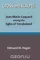Cross and Scalpel. Jean-Marie Coquard among the Egba of Yorubaland, Edmund M. Hogan 