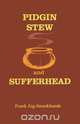 Pidgin Stew and Sufferhead, Frank Aig-Imoukhuede 