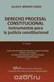 DERECHO PROCESAL CONSTITUCIONAL. Instrumentos para la Justicia Constitucional, Allan R. BREWER-CARIAS 