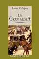 La gran aldea, Lucio Vicente Lopez 