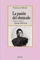 La pasion del obstaculo - poemas y cartas de Juana Borrero, Francisco Moran 