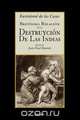 Brevisima relacion de la destruycion de las Indias, Bartolome de las Casas 