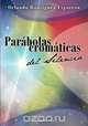 Parabolas cromaticas del silencio, Orlando Rodriguez Figueroa 