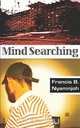 Mind Searching, Francis Nyamnjoh 