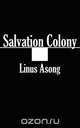 Salvation Colony, Linus Asong 