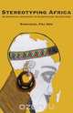 Stereotyping Africa. Surprising Answers to Surprising Questions, Emmanuel Fru Doh 