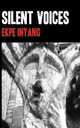 Silent Voices, Ekpe Inyang 