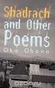 Shadrach and Other Poems, Oka Obono 