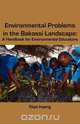 Environmental Problems in the Bakossi Landscape. A Handbook for Environmental Educators, Ekpe Inyang 